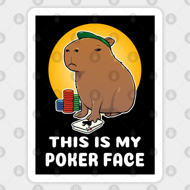 This is my poker face Capybara Cartoon Magnet by capydays